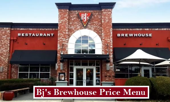 Bj's Brewhouse Price Menu