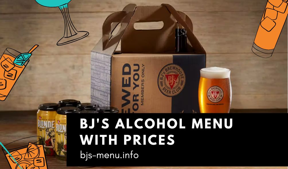 Bj’s Alcohol Menu With Price [Updated 2024]